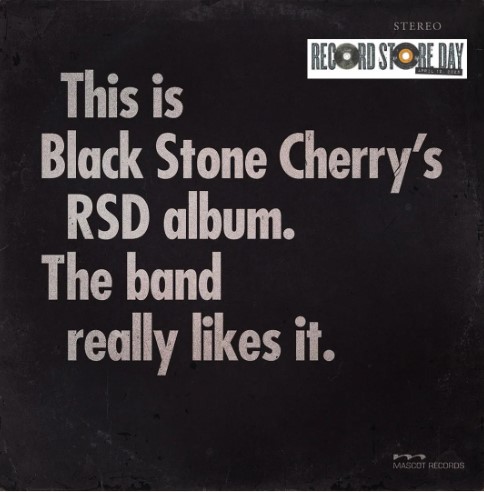 black stone cherry_this is black stone cherrys rsd album the band really likes it.jpg black stone cherry_this is black stone cherrys rsd album the band really likes it.jpg